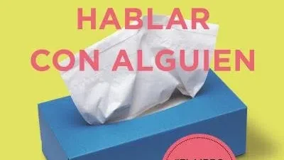 Deberías hablar con alguien